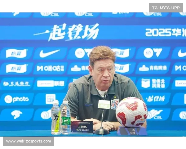 上海申花主帅斯卢茨基：外援健康时对阵容有信心